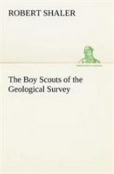Paperback The Boy Scouts of the Geological Survey Book