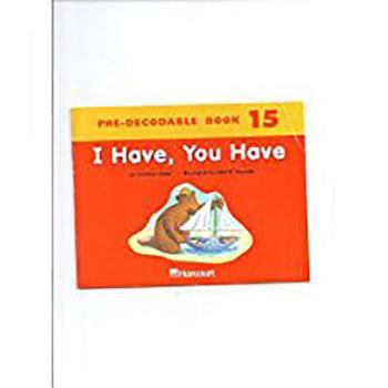 Paperback Harcourt School Publishers Trophies: Pre Decodable Reader Grade K I Have, You Have Book