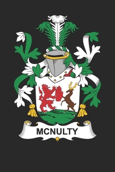 Paperback McNulty: McNulty Coat of Arms and Family Crest Notebook Journal (6 x 9 - 100 pages) Book