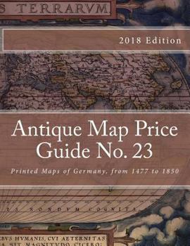 Paperback Antique Map Price Guide No. 23: Printed Maps of Germany, from 1477 to 1850. Book