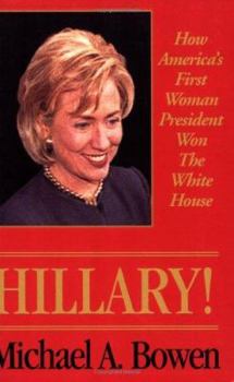 Paperback Hillary!: How America's First Woman President Won the White House Book