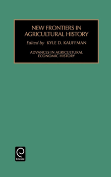 Hardcover New Frontiers in Agricultural History Book