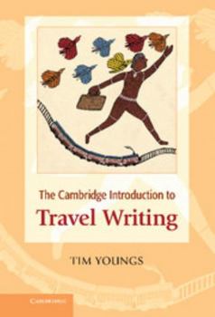 Hardcover The Cambridge Introduction to Travel Writing. Tim Youngs Book
