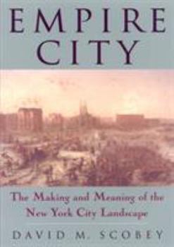 Paperback Empire City: The Making and Meaning of the New York City Landscape Book