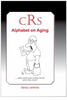 Paperback CRS (Can't Remember Shit): Alphabet on Aging Book