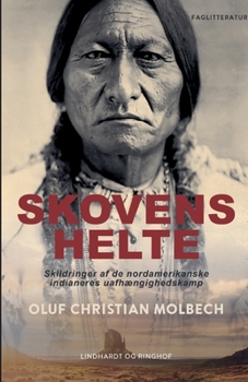 Paperback Skovens helte. Skildringer af de nordamerikanske indianeres uafhængighedskamp [Danish] Book