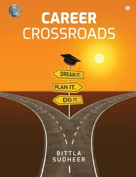 Career Crossroads: Dream It. Plan It. Do It.
