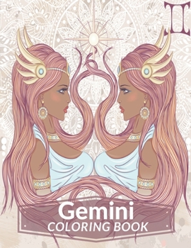 Gemini Coloring Book: Zodiac Adult Coloring Book Color Your Zodiac Sign and Astrology for Adults Celebrating Black and Brown Afro American Queens For Stress Relief and Relaxation