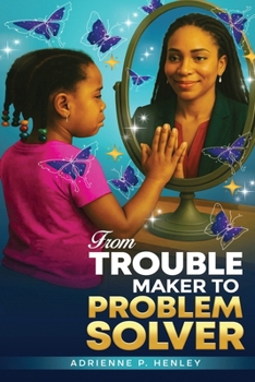 Paperback From Trouble Maker to Problem Solver Book