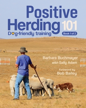 Paperback Positive Herding 101: Dog-friendly training Book