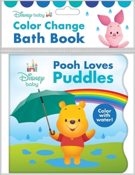 Misc. Disney Baby: Pooh Loves Puddles Color Change Bath Book