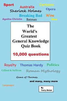 Paperback The World's Greatest General Knowledge Quiz Book: 10,000 questions Book