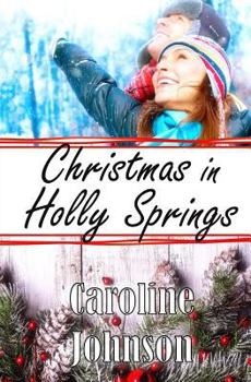 Paperback Romance: Christmas in Holly Springs: Clean Contemporary Christmas Romance Book