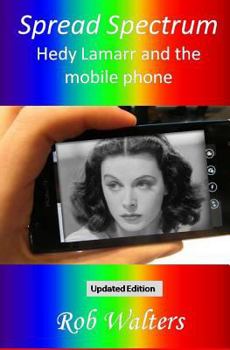 Paperback Spread Spectrum: Hedy Lamarr and the mobile phone Book
