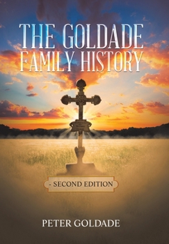 Hardcover The Goldade Family History: - Second Edition Book