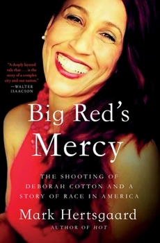 Hardcover Big Red's Mercy: The Shooting of Deborah Cotton and a Story of Race in America Book