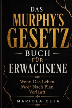 Paperback Das Murphy-Gesetzbuch für Erwachsene: Wenn das Leben nicht nach Plan verläuft [German] Book