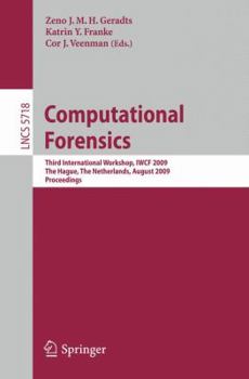 Paperback Computational Forensics: Third International Workshop, Iwcf 2009, the Hague, the Netherlands, August 13-14, 2009, Proceedings Book