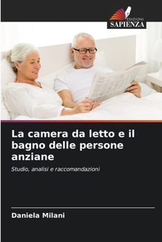 Paperback La camera da letto e il bagno delle persone anziane [Italian] Book