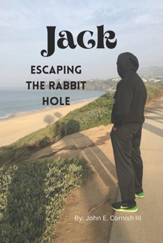 Paperback JACK... Escaping the Rabbit Hole: Finding Fulfillment in your Imperfection. Book