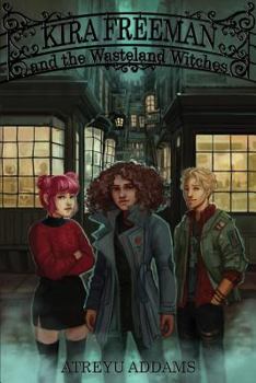 Paperback Kira Freeman and the Wasteland Witches Book