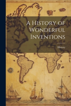 Paperback A History of Wonderful Inventions Book
