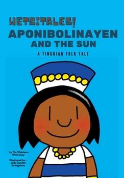 Paperback Wetsitales! Aponibolinayen and the Sun Book