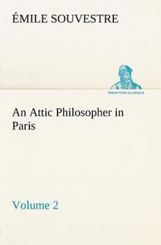 Paperback An Attic Philosopher in Paris - Volume 2 Book