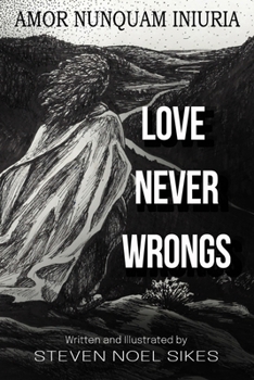 Paperback Love Never Wrongs: Amor Nunquam Iniuria Book