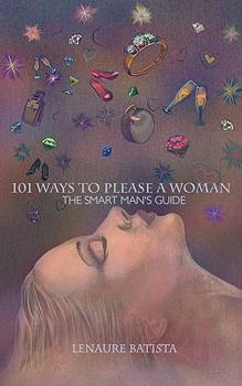 Paperback 101 Ways to Please a Woman: The Smart Man's Guide Book