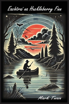 Paperback Eachtraí na Huckleberry Finn [Irish] Book