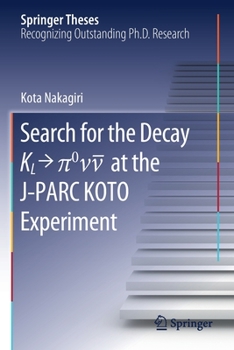 Search for the Decay K_L → π^0 u ar{ u} at the J-PARC KOTO Experiment (Springer Theses)