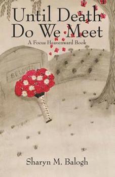 Paperback Until Death Do We Meet: A Focus Heavenward Book