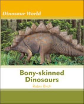 Library Binding Bony-Skinned Dinosaurs Book