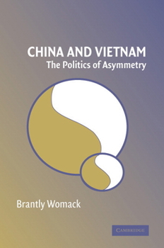 Paperback China and Vietnam: The Politics of Asymmetry Book