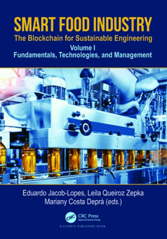 Paperback Smart Food Industry: The Blockchain for Sustainable Engineering: Fundamentals, Technologies, and Management, Volume 1 Book