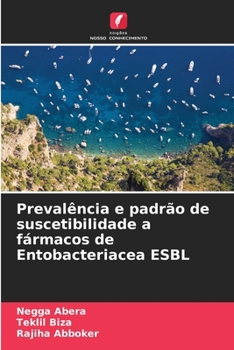 Paperback Prevalência e padrão de suscetibilidade a fármacos de Entobacteriacea ESBL [Portuguese] Book