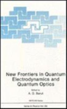 Hardcover New Frontiers in Quantum Electrodynamics and Quantum Optics Book