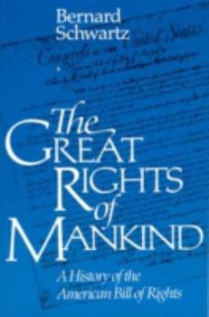 Hardcover The Great Rights of Mankind: A History of the American Bill of Rights Book
