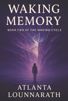 Paperback The Waking Cycle: Book Two - Waking Memory Book
