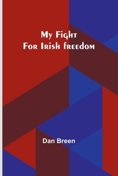 Paperback My fight for Irish freedom Book