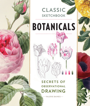 Paperback Classic Sketchbook: Botanicals: Secrets of Observational Drawing Book