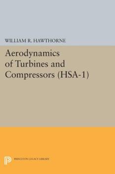 Hardcover Aerodynamics of Turbines and Compressors. (Hsa-1), Volume 1 Book