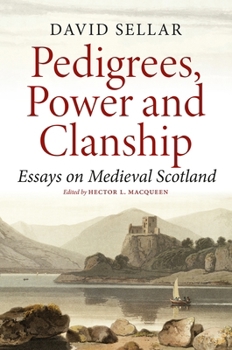 Paperback Pedigrees, Power and Clanship: Essays on Medieval Scotland Book