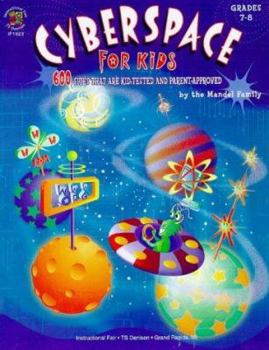 Paperback Cyberspace for Kids 7-8: 600 Sites That Are Kid-Tested and Parent-Approved Book