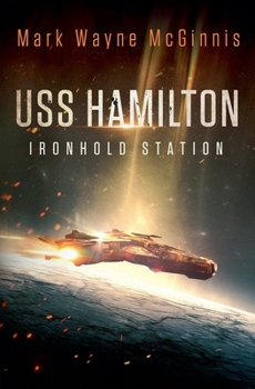 Ironhold Station - Book #1 of the USS Hamilton