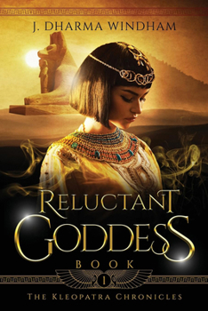 Paperback Reluctant Goddess: (The Kleopatra Chronicles Book 1) Book