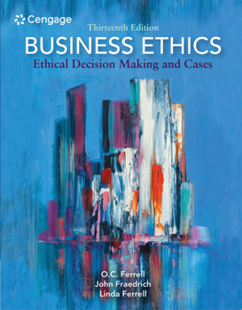 Business Ethics: Ethical Decision Making and Cases