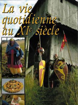 Hardcover La Vie Quotidienne Au XIE Siecle [French] Book