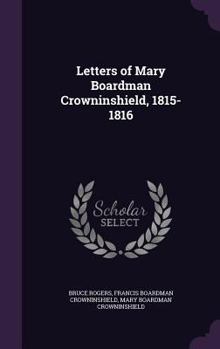 Letters of Mary Boardman Crowninshield, 1815-1816